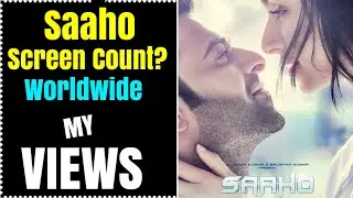 Saaho Movie Worldwide Screen Count My Views