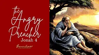 Scarlet Thread//The Angry Preacher - Jonah 4