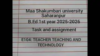 B.Ed 1st year 2025 MSU saharanpur E104-TEACHER TEACHING AND TECHNOLOGY(file work) 👍✍️🔥#MSU #youtube 