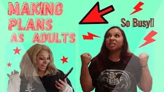 Making Plans with Friends as Adults | Let's Ask Jennay
