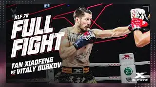 KLF 78: Tan Xiaofeng vsVitaly Gurkov FULL FIGHT-2018