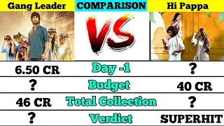 Netural star movies Gang leader vs Hi pappa box office collection comparison।।