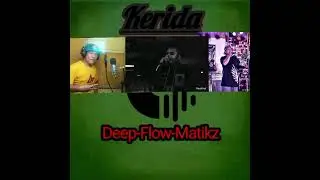 KERIDA - DEEP FLOW MATIKZ (official lyrics vid)