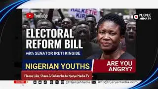 ELECTORAL REFORM BILL with SENATOR IRETI KINGIBE