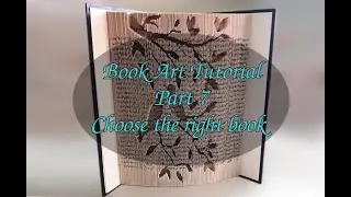 Choose the right book for your Book Art project - Book Art Tutorial - Part 7