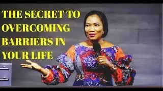 THE SCRET TO OVERCOMING BARRIERS IN YOUR LIFE