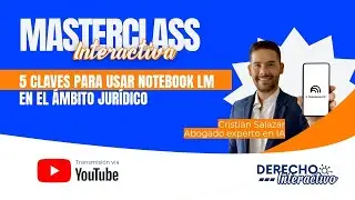 5 claves para usar Notebook LM en el ámbito jurídico