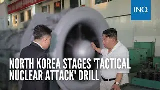 North Korea stages 'tactical nuclear attack' drill