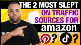 The 2 most slept on Traffic sources for Amazon