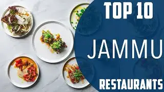 Top 10 Best Restaurants to Visit in Jammu | India - English