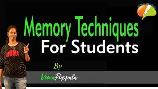 Memory techniques for students by Veena Puppala