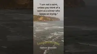 Nelson Mandela's Inspiring Quote on Saints and Sinners | InspireInfuse