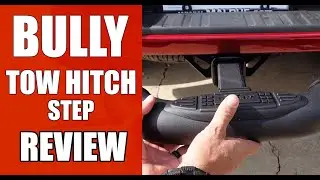Review Of The BULLY Tow Hitch Step | Save Your Bumpers!