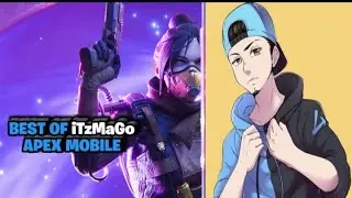 BEST OF iTzMaGo APEX Mobile top1?