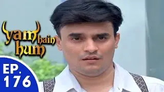 Yam Hain Hum - यम हैं हम - Episode 176 - 18th August, 2015