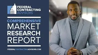 Introducing the Comprehensive Market Research Report | Federal Contracting Advisors
