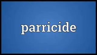 Parricide Meaning | Wordogram