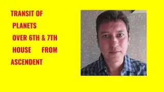 TRANSIT OF PLANETS OVER 6th & 7th HOUSE | VEDIC ASTROLOGY