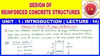 ANALYSIS OF SINGLY REINFORCED BEAMS | MOMENT OF RESISTANCE PROBLEMS | RCC CLASSES IN TELUGU |
