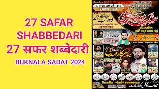 Live 27 Safar Shabbedari Buknala Sadat 2024