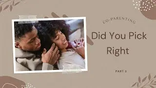 Did You Pick The Right Mate?#coparenting