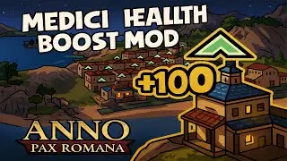 Anno: 117 Pax Romana Medici Health Boost Mod Install