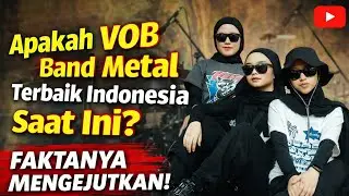 Apakah vob band metal terbaik Indonesia saat ini? Faktanya mengejutkan! 