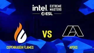 Copenhagen Flames vs Apeks | Map 1 Dust2 | IEM Dallas 2022 Europe - Closed Qualifier