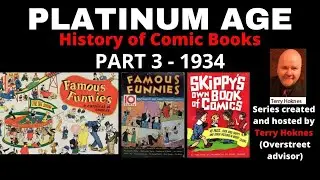 Comic Book History Comics Part 3 1934 presented by Terry Hoknes golden age platinum age comics