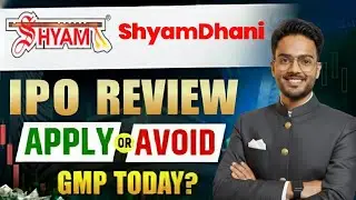 Shyam Dhani Industries IPO Review | Shyam Dhani Industries IPO GMP Today