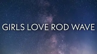 Scorey - Girls Love Rod Wave (Lyrics)