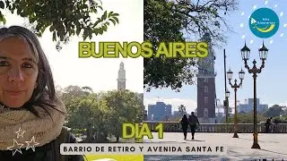 🇦🇷 🌞 Itinerario por Buenos Aires - Dia 1: Barrio de Retiro y Avenida Santa F&eacute;