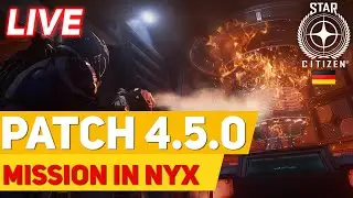 🔴 LIVE: Star Citizen 4.5.0 auf Deutsch | Let’s Play #015-1 - Mission in Nyx