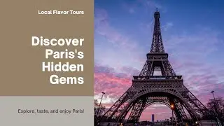 Paris Hidden Gems: Secret Spots, Local Cuisine & Beyond the Eiffel Tower | Travel Guide 2025