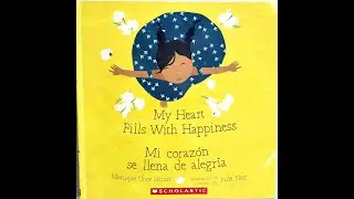 My Heart fills with Happiness.Mi Corazon se llena de Alegria.STORYTIME.Aprender Ingles Learn Spanish
