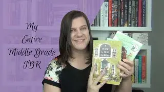 My Entire Middle Grade TBR