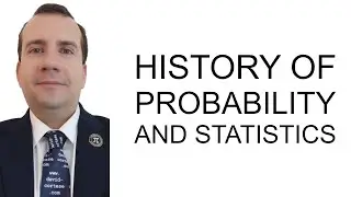HISTORY OF PROBABILITY AND STATISTICS