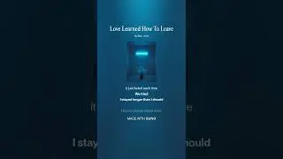 Love Learned How To Leave