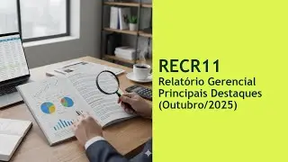 RECR11  - Principais Destaques do Relat&oacute;rio Gerencial &ndash; Outubro/2025