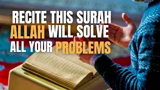 RECITE THIS SURAH ALLAH WILL SOLVE ALL YOUR PROBLEMS || MUFTI MENK