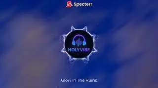 Glow in the Ruins