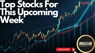 Top Stocks To Watch For The Week Ahead! Expect Volatility!
