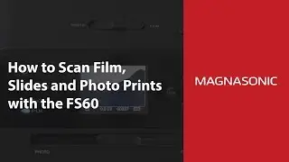 How to Scan Film, Slides, and Photos with the Magnasonic FS60 Film Scanner