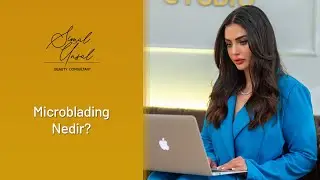 Uzm. Est. Şimal &Uuml;nsal | Microblading Nedir?