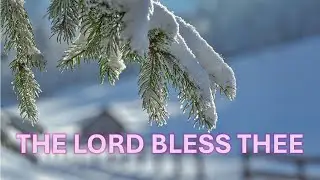 The Lord Bless Thee