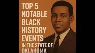 Top 5 Notable Black History Events in Oklahouma