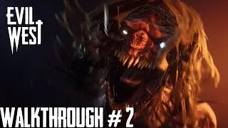 Evil West Walkthrough - Episode 2: Confronting the Malevolent Horde! | Evil Difficulty |