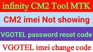How To ALL VGOTEL Hard reset unlock | vgotel imei change code | infinity cm2 imei not showing