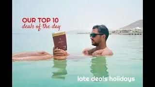 Another Top 10 Late Deals - Cheap Holiday Offers