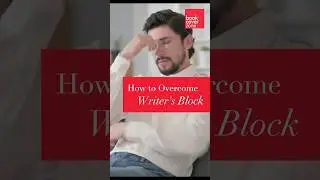 How to Overcome Writer's Block